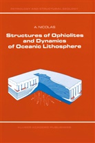 A Nicolas, A. Nicolas, Adolphe Nicolas - Structures of Ophiolites and Dynamics of Oceanic Lithosphere
