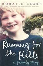 Horatio Clare - Running for the Hills