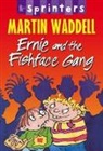 Martin Waddell, Arthur Robins - Ernie and the Fishface Gang