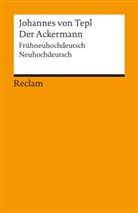 Johannes von Tepl, Christian Kiening - Der Ackermann. Frühneuhochdeutsch/Neuhochdeutsch