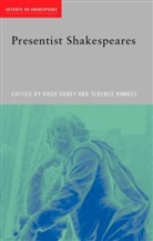 Hugh Grady, Hugh (Arcadia University Grady, Hugh Hawkes Grady, Grady/Hawkes, Terence Hawkes, Hugh Grady... - Presentist Shakespeares