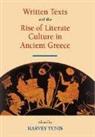 Harvey Yunis, Yunis Harvey - Written Texts and the Rise of Literate Culture in Ancient Greece