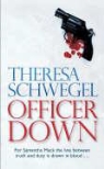 Theresa Schwegel - Officer Down