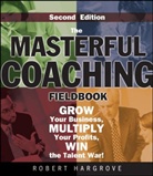 Hargrove, Robert Hargrove - Masterful Coaching Fieldbook