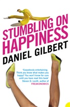 Daniel Gilbert, Daniel Todd Gilbert - Stumbling on Happiness