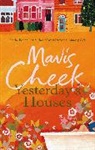 Mavis Cheek, Cheek Mavis, Mavis Cheeks - Yesterday''s Houses