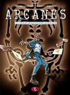 Jean P. Pécau, Jean-Pierre Pécau, Frederic Campoy, Frédéric Campoy, Roland Pignault, Roland Pignault - Arcanes - Bd.1: Arcanes #1