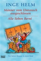Inge Helm - Männer vom Umtausch ausgeschlossen. Alle lieben Berni