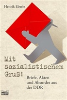 Henrik Eberle, Henrik Eberle - Mit sozialistischem Gruß!