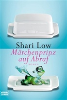 Shari Low - Märchenprinz auf Abruf