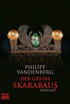 Philipp Vandenberg - Der grüne Skarabäus
