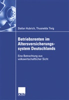 Stefa Hubrich, Stefan Hubrich, Thusnelda Tivig - Betriebsrenten im Altersversicherungssystem Deutschlands