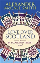 Alexander McCall Smith, Alexander McCall Smith, Iain McIntosh - Love Over Scotland