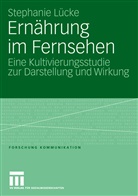 Stephanie Lücke - Ernährung im Fernsehen
