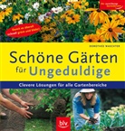 Dorothée Waechter - Schöne Gärten für Ungeduldige
