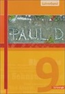 P.A.U.L. D. - Persönliches Arbeits- und Lesebuch Deutsch - 9. Klasse: P.A.U.L.D. - Persönliches Arbeits- und Lesebuch Deutsch. Für Gymnasien und Gesamtschulen / P.A.U.L.D. - Persönliches Arbeits- und Lesebuch Deutsch. Für Gymnasien