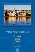 Viktor A. Ingolfsson, Viktor Arnar Ingolfsson, Viktor A. Ingólfsson - Haus ohne Spuren