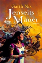 Garth Nix - Jenseits der Mauer