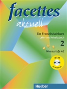Agnès Bloumentzweig, Marie-Odile Buchschmid, Rose-Marie Eisenkolb - facettes aktuell - Niveau A2: Facettes Aktuell 2 Lehr- und Arbeitsbuch