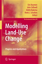 Aldrik Bakema, Aldrik Bakema et al, Eric Koomen, Henk J. Scholten, Joh Stillwell, John Stillwell - Modelling Land-Use Change