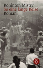 Rohinton Mistry - So eine lange Reise
