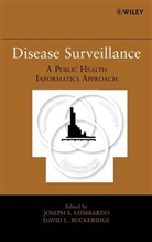 Buckeridge, David Buckeridge, David L Buckeridge, David L. Buckeridge, Lombardo, Joseph Lombardo... - Disease Surveillance - A Public Health Informatics Approach