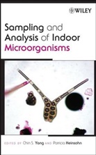 Heinsohn, Patricia Heinsohn, Patricia A Heinsohn, Patricia A. Heinsohn, Heinsohn Patricia A., Yang... - Sampling and Analysis of Indoor Microorganisms