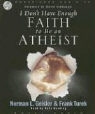 Norman Geisler, Norman L. Geisler, Frank Turek, Kate Reading - I Don't Have Enough Faith to Be an Atheist (Audio book)