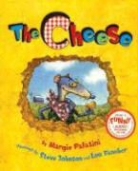 Margie Palatini, Margie/ Johnson Palatini, Lou Fancher, Steve Johnson - The Cheese