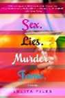 Lolita Files - sex.lies.murder.fame.