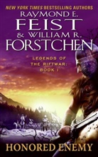 Raymond Feist, Raymond E Feist, Raymond E. Feist, William Forstchen, William R Forstchen, William R. Forstchen... - Honored Enemy