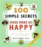 David Niven, David PhD. Niven - 100 Simple Secrets Why Dogs Make Us Happy