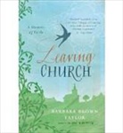 Barbara Taylor Brown, Barbara Brown Taylor - Leaving Church