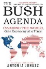 Andrea Juhasz, Antonia Juhasz, Juhasz Antonia - The Bush Agenda