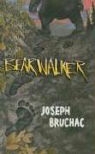 Joseph Bruchac, Sally Wern Comport - Bearwalker
