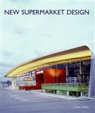 Christian Campos, Cristian Campos - New Supermarket Design