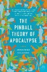 Jonathan Selwood - The Pinball Theory of Apocalypse