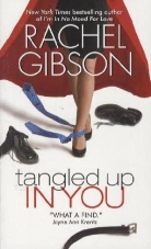 Rachel Gibson - Tangled Up in You