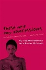 Joy King, Joy Parks King, King Joy, Electa Rome Parks, Parks Electa Rome, Cheryl Robinson... - These Are My Confessions