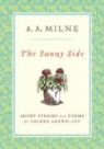 A A Milne, A. A. Milne - The Sunny Side