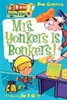 Dan Gutman, Gutman Dan, Jim Paillot, Paillot Jim - My Weird School #18: Mrs. Yonkers Is Bonkers!
