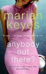 Marian Keyes - Anybody Out There?