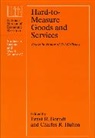 Ernst R. (EDT)/ Hulten Berndt, BERNDT ERNST R HULTEN CHARLES R, Ernst R. Berndt, Charles R. Hulten - Hard-to-Measure Goods and Services