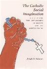 Joseph M. Palacios - Catholic Social Imagination