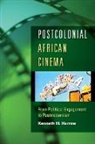 Kenneth W Harrow, Kenneth W. Harrow, Harrow Kenneth W - Postcolonial African Cinema
