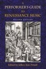 Jeffery Kite-Powell, Jeffery T. Kite-Powell, Edited by Jeffery Kite-Powell, Jeffery Kite-Powell - A Performer's Guide to Renaissance Music