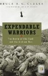 Bruce Clarke, Bruce B. G. Clarke, Bruce B.g. Clarke - Expendable Warriors