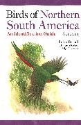 Miguel Lentino, Lentino Miguel, Robin Restall, Robin/ Rodner Restall, Clemencia Rodner, … - Birds of Northern South America An Identification Guide: Species Accounts
