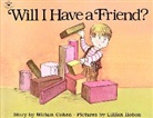 Miriam Cohen, Cohen Miriam, Lillian Hoban, Lillian Hoban, Hoban Lillian - Will I Have a Friend?