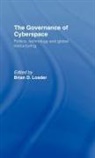 Brian Loader, Brian D Loader, Brian D (University of York Loader, Brian D. Loader, Loader Brian, Brian D Loader... - Governance of Cyberspace